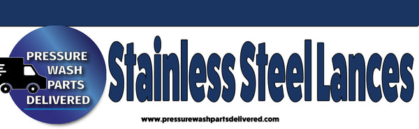 Stainless Steel Pressure Wash Lances